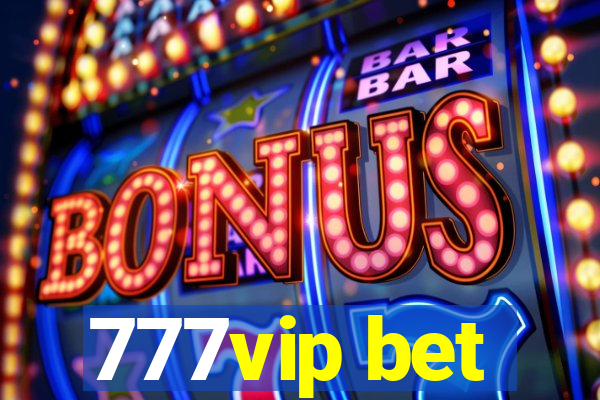 777vip bet